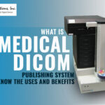 What is a Medical DICOM Publishing System? Exploring its Uses and Benefits