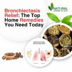 Bronchiectasis Relief: The Top Home Remedies You Need Today