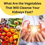 What Are the Vegetables That Will Cleanse Your Kidneys Fast?